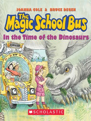 In The Time Of Dinosaurs By Joanna Cole 183 Overdrive Ebooks Audiobooks And Videos For Libraries